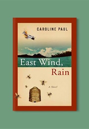 East Wind, Rain (Caroline Paul)