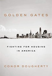 Golden Gates: Fighting for Housing in America (Conor Dougherty)