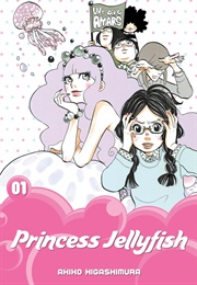 Princess Jellyfish 2-In-1 Omnibus, Volume 1 (Akiko Higashimura)