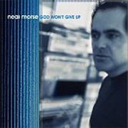 Neal Morse - God Won't Give Up