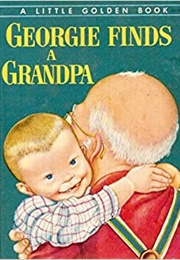 Georgie Finds a Grandpa (Miriam Young)