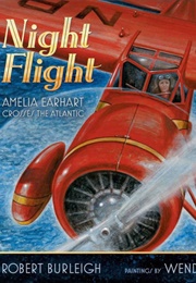 Night Flight: Amelia Earhart Crosses the Atlantic (Robert Burleigh)