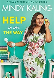 Help Is on the Way (Mindy Kaling)