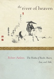 The River of Heaven: Haiku (Robert Aitken (Trans.))