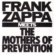 Frank Zappa - Frank Zappa Meets the Mothers of Prevention