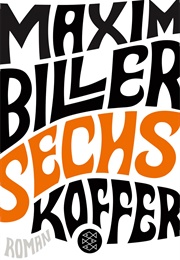 Sechs Koffer (Maxim Biller)