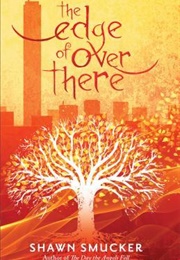 The Edge of Over There (Shawn Smucker)