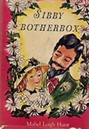 Sibby Botherbox (Mabel Leigh Hunt)