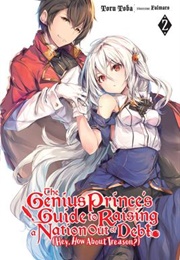 The Genius Prince's Guide to Raising a Nation Out of Debt Volume 2 (Toru Toba)