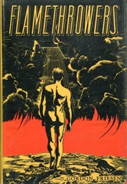 The Flamethrowers (Gordon Friesen)