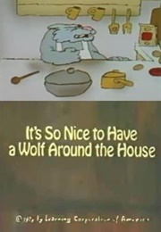 It's So Nice to Have a Wolf Around the House (1979)