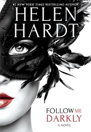 Follow Me Darkly (Helen Hardt)