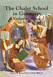 The Chalet School in Guernsey (Katherine Bruce)