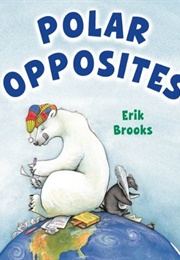Polar Opposites (Erik Brooks)
