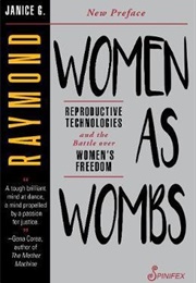 Women as Wombs (Janice Raymond)