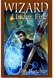 Wizard Under Fire (Jim Butcher)