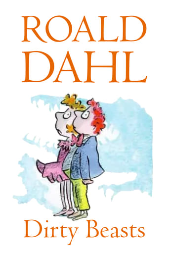 Roald Dahl's, Dirty Beasts (2005)