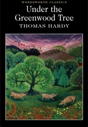 Under the Greenwood Tree (Thomas Hardy)