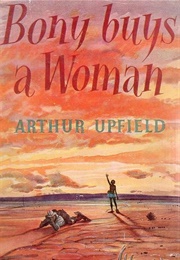 Bony Buys a Woman (Arthur W. Upfield)