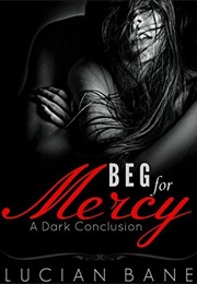 Beg for Mercy (Lucian Bane)