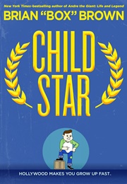 Child Star (Brian "Box" Brown)