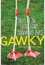 Gawky (Margot Leitman)