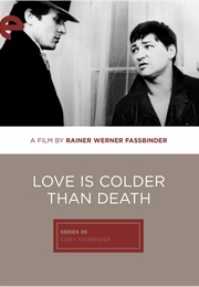 Love Is Colder Than Death (1969)