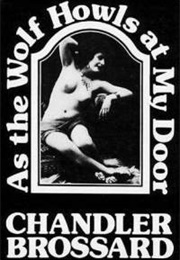 As the Wolf Howls at My Door (Chandler Brossard)