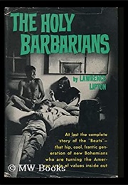 The Holy Barbarians (Lawrence Lipton)