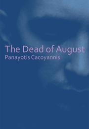 The Dead of August (Panayotis Cacoyannis)