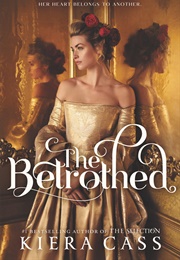 The Betrothed (Kiera Cass)