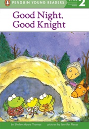 Good Night, Good Knight (Shelley Moore Thomas)