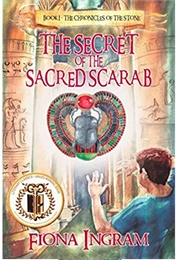 The Secret of the Sacred Scarab (Fiona Ingram)