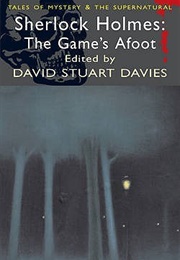 Sherlock Holmes: The Game&#39;s Afoot (David Stuart Davies)