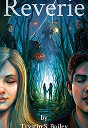 Reverie (Trystin Bailey)