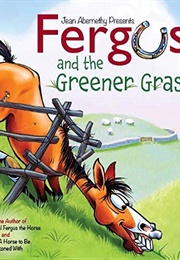 Fergus and the Greener Grass (Jean Abernethy)
