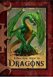 Practical Guide to Dragons (Lisa Trumbauer)