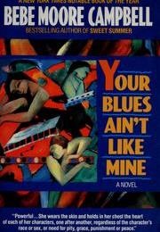 Your Blues Ain't Like Mine (Bebe Moore Campbell)