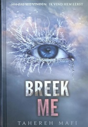 Breek Me (Tahereh Mafi)