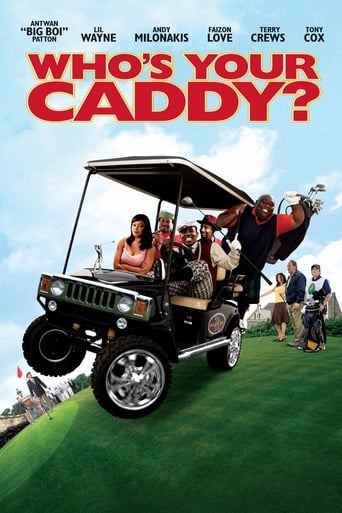 Who&#39;s Your Caddy? (2007)