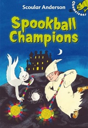 Spookball Champions (Scoular Anderson)