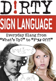 Dirty Sign Language (Van James T &amp; Allison O)