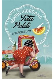 Teta Poldi a Sicílske Levy (Mario Giordano)