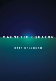 Magnetic Equator (Kaie Kellough)