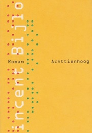 Achttien Hoog (Vincent Bijlo)