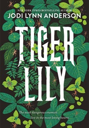 Tiger Lily (Jodi Lynn Anderson)