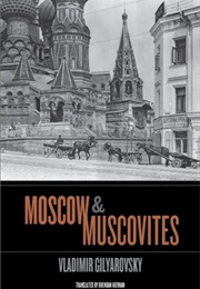 Moscow and the Muscovites (Vladimir Gilyarovsky)