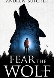 Fear the Wolf (Andrew Butcher)