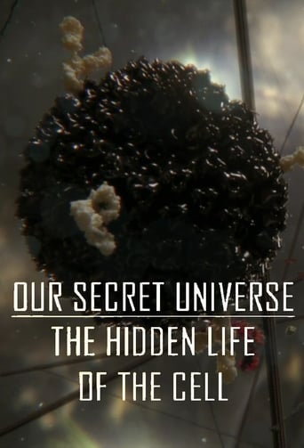 Our Secret Universe: The Hidden Life of the Cell (2012)