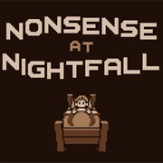 Nonsense at Nightfall